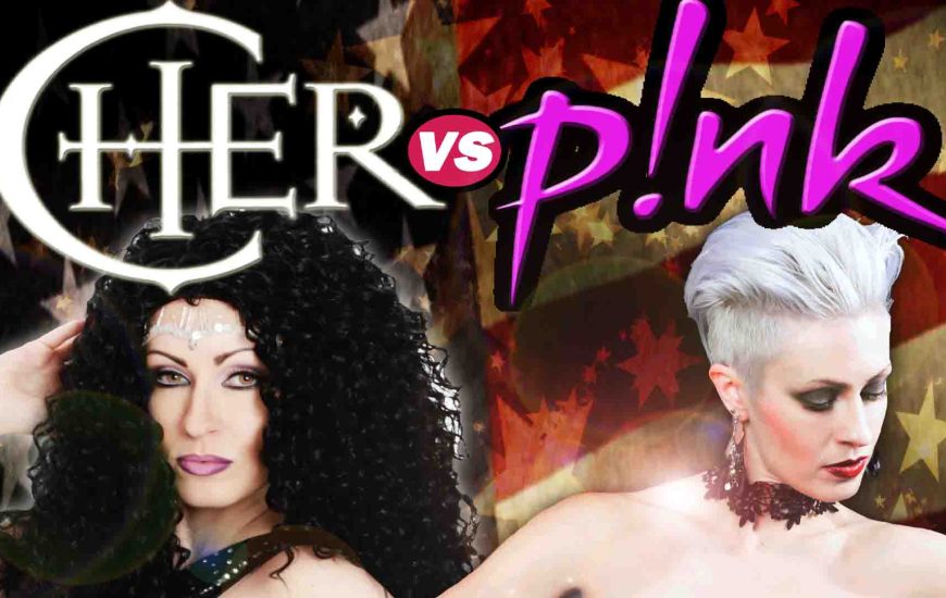 Cher vs Pink Tribute Night